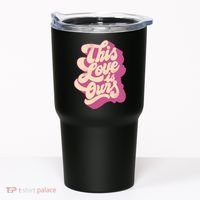 This Love Is Ours Cute Retro Valentines Day Gift Tumbler thumb 0
