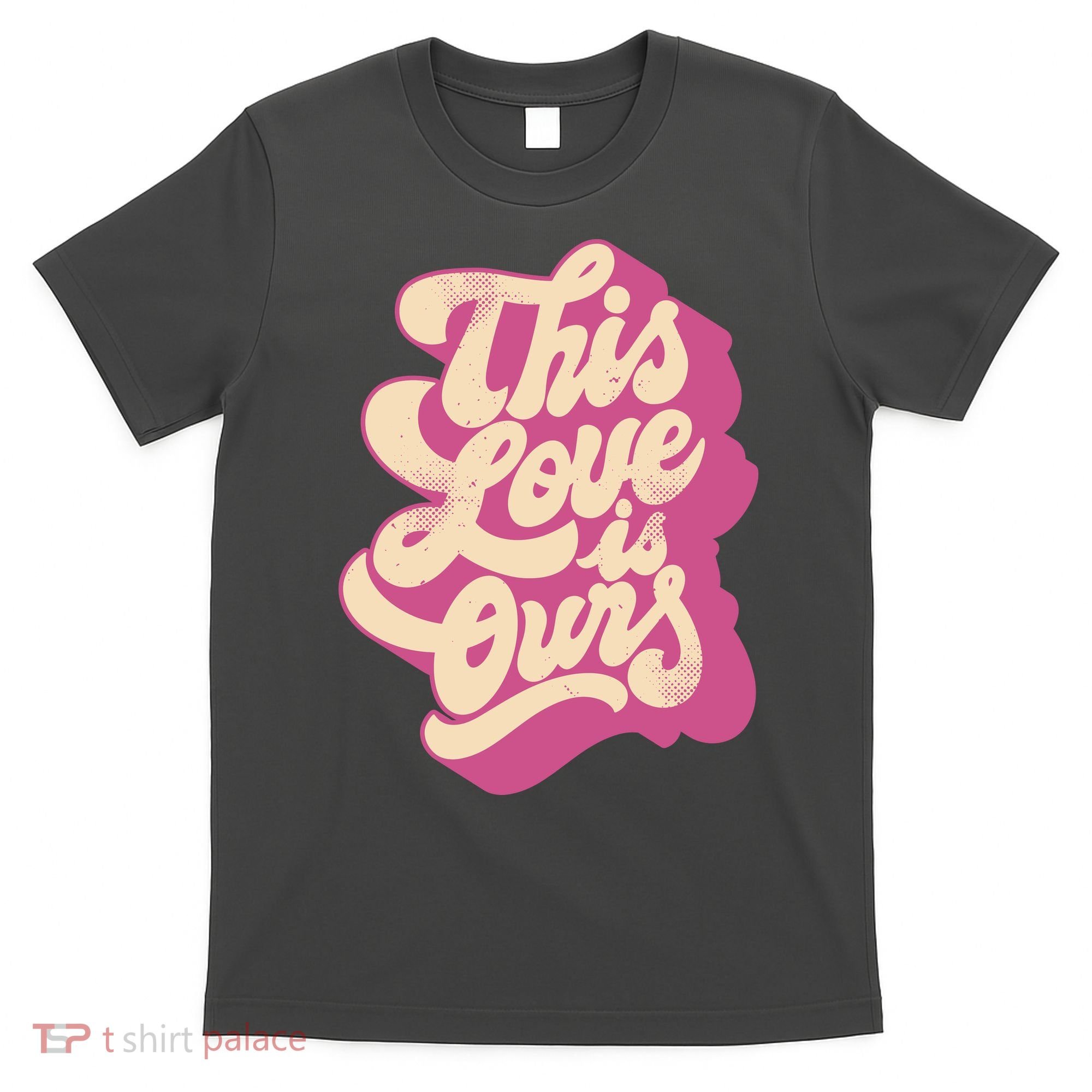 This Love Is Ours Cute Retro Valentines Day Gift T-Shirt