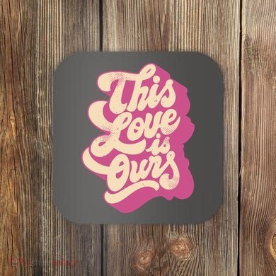 This Love Is Ours Cute Retro Valentines Day Gift Coaster