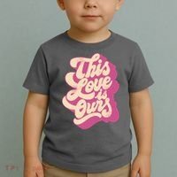 This Love Is Ours Cute Retro Valentines Day Gift Toddler T-Shirt thumb 2