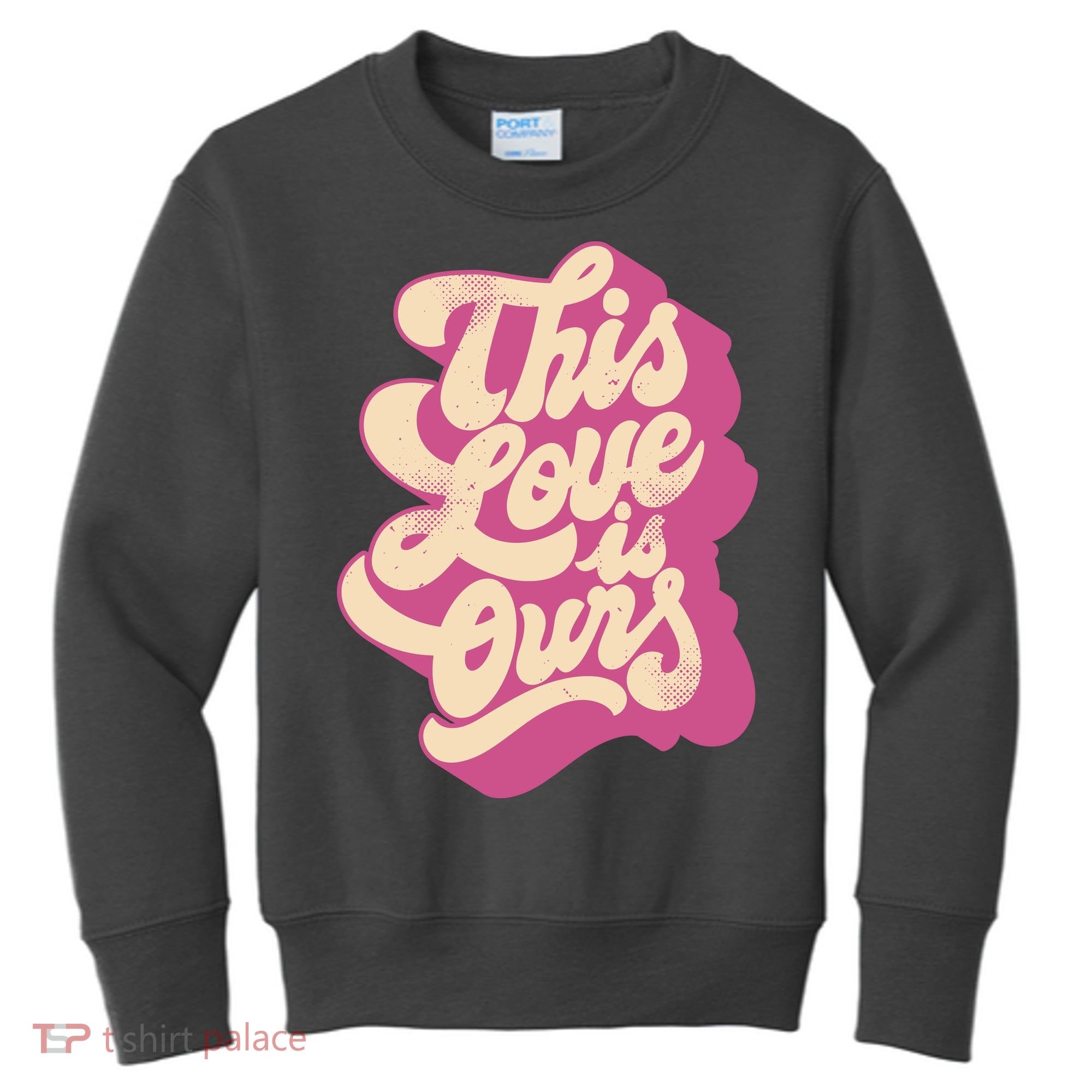 This Love Is Ours Cute Retro Valentines Day Gift Kids Sweatshirt