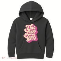 This Love Is Ours Cute Retro Valentines Day Gift Kids Hoodie thumb 0