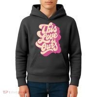 This Love Is Ours Cute Retro Valentines Day Gift Kids Hoodie thumb 4