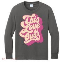 This Love Is Ours Cute Retro Valentines Day Gift Kids Long Sleeve Shirt thumb 0
