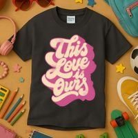 This Love Is Ours Cute Retro Valentines Day Gift Kids T-Shirt thumb 3
