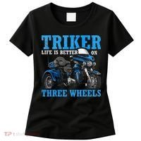 Triker Life Is Better On Three Wheels Motorcycle Trike Women's T-Shirt thumb 0