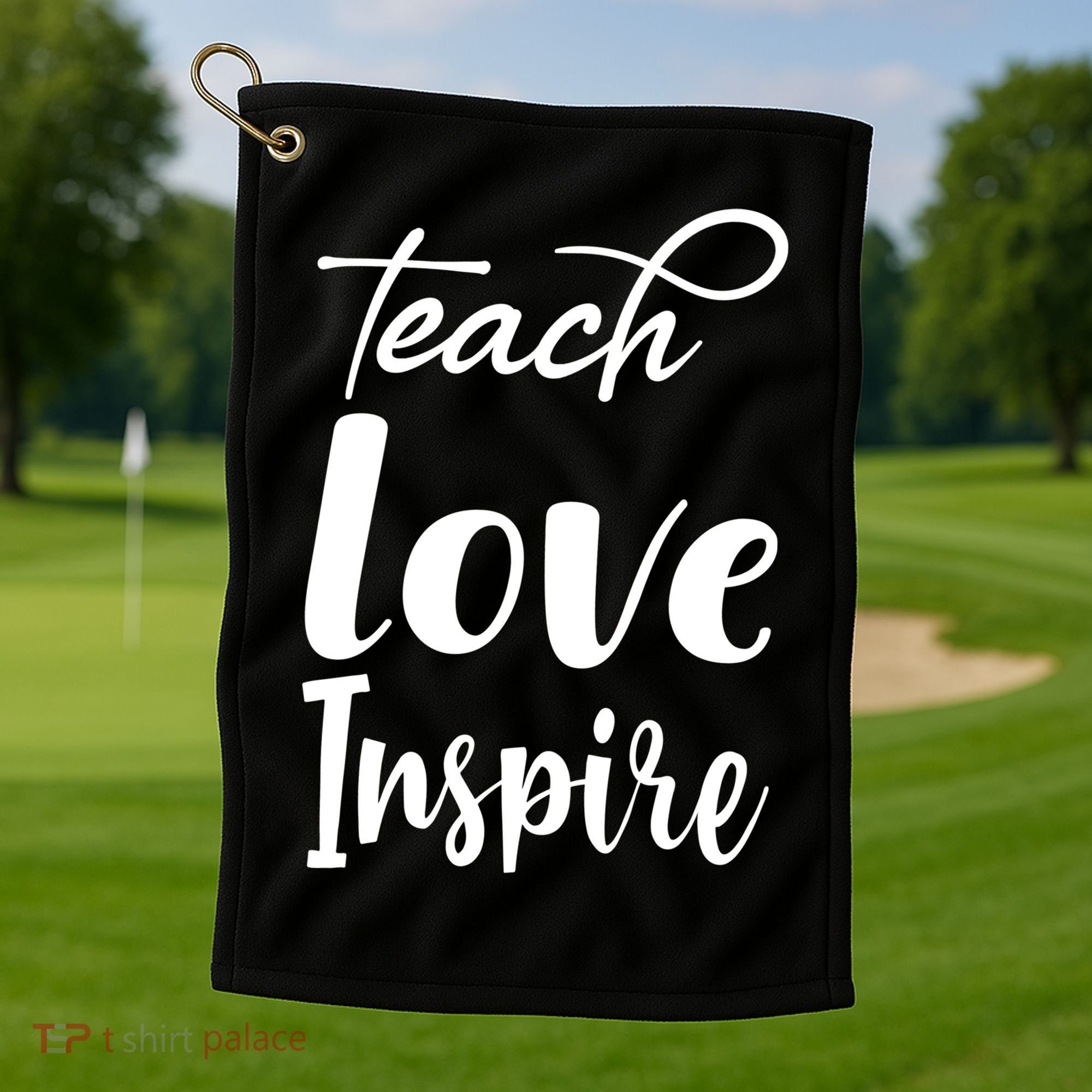 Teach Love Inspire Golf Towel