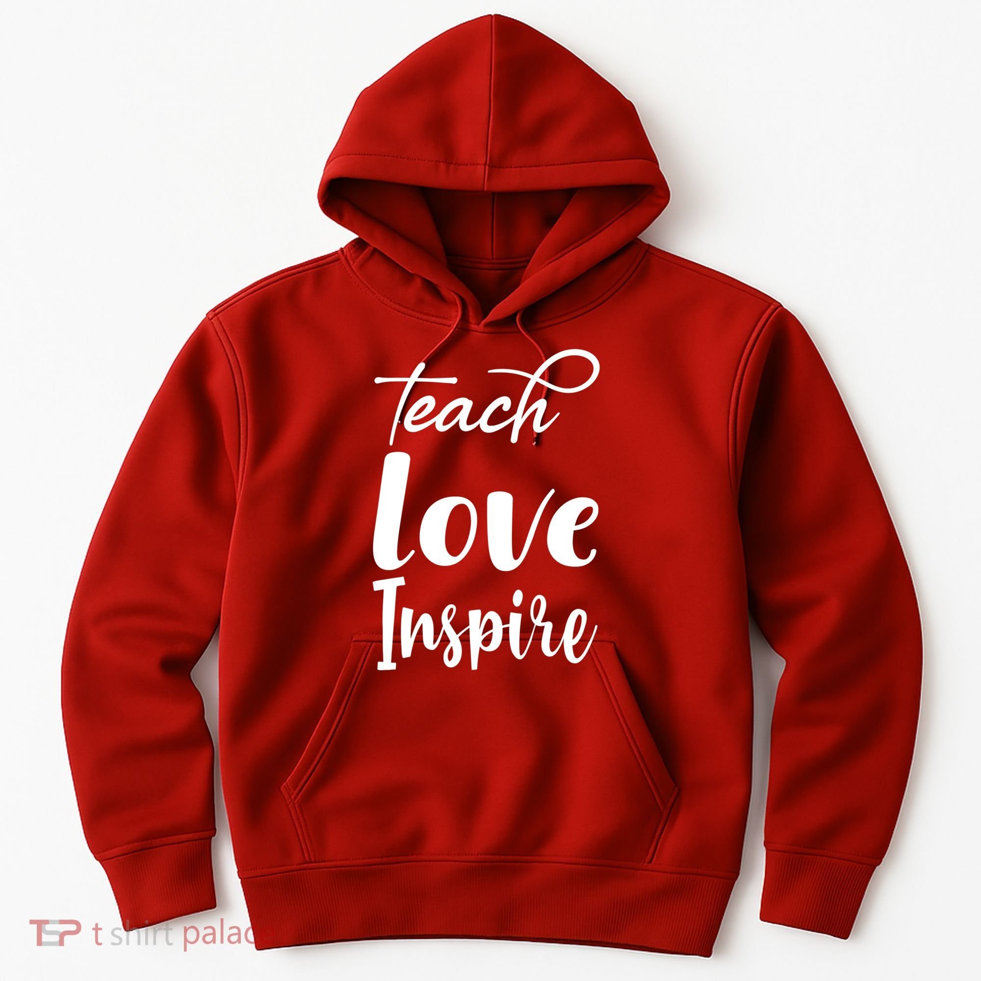 Teach Love Inspire Hoodie