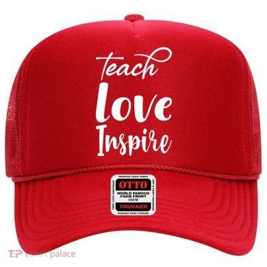 Teach Love Inspire Hat
