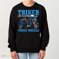 Triker Life Is Better On Three Wheels Motorcycle Trike Women's Sweatshirt thumb 0