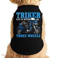 Triker Life Is Better On Three Wheels Motorcycle Trike Doggie Tank thumb 0