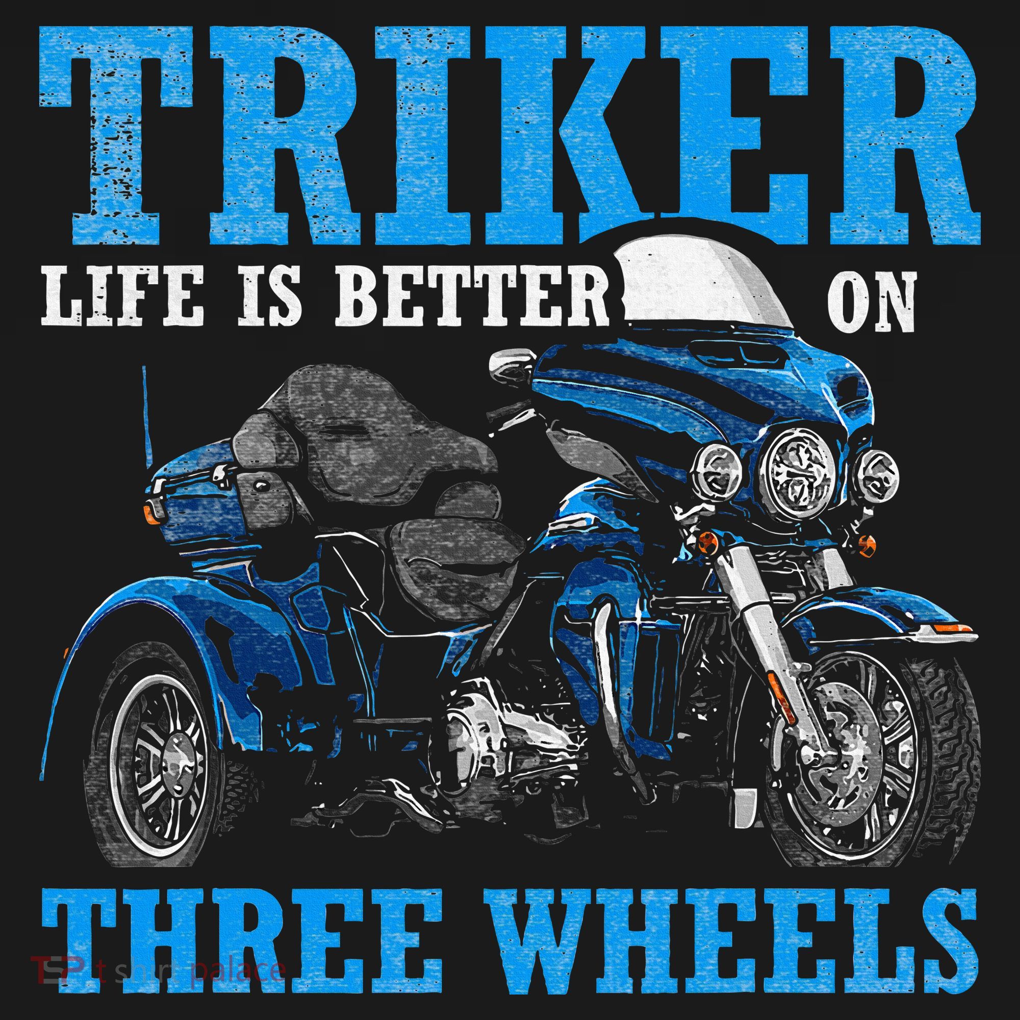 Triker Life Is Better On Three Wheels Motorcycle Trike Doggie Tank