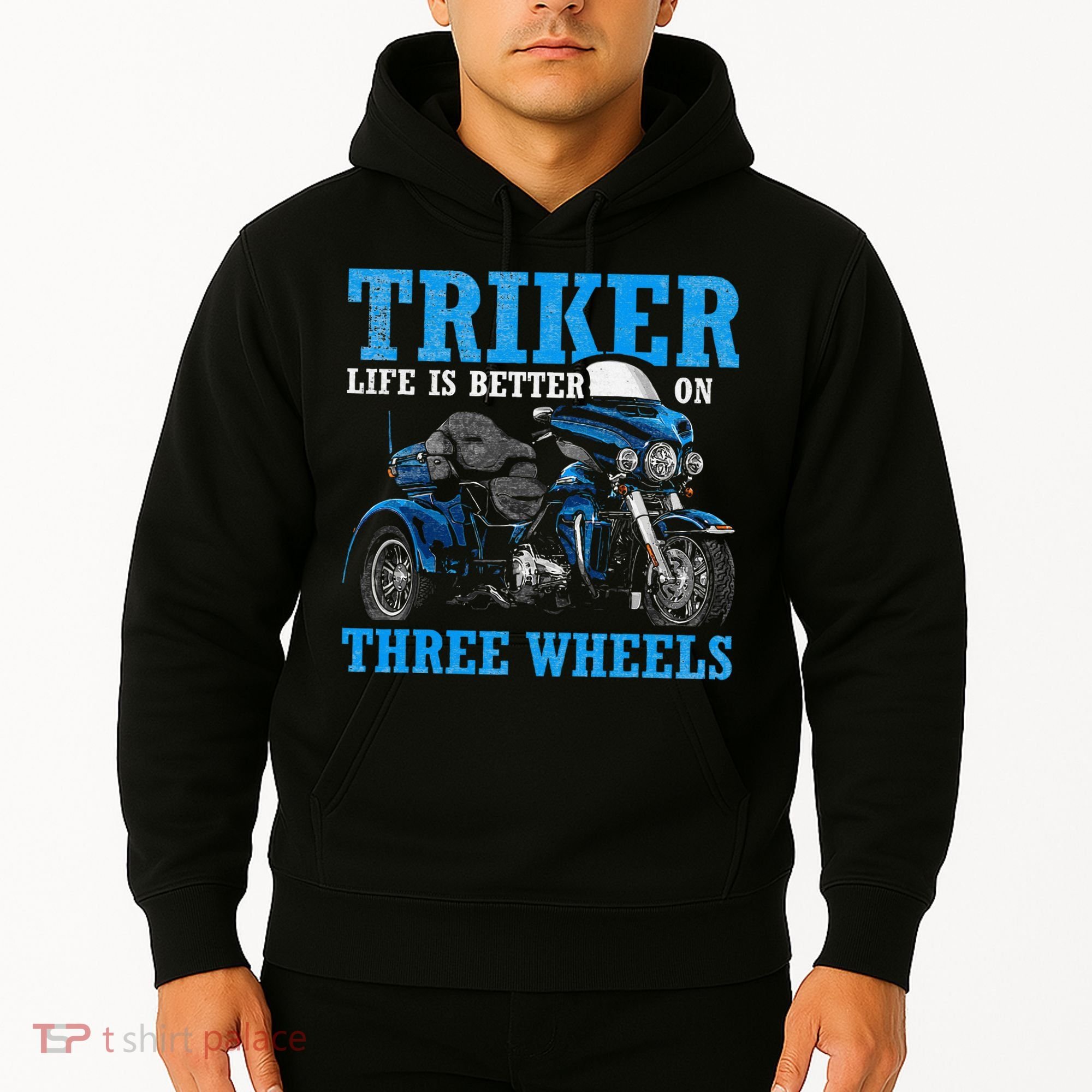 Triker Life Is Better On Three Wheels Motorcycle Trike Hoodie