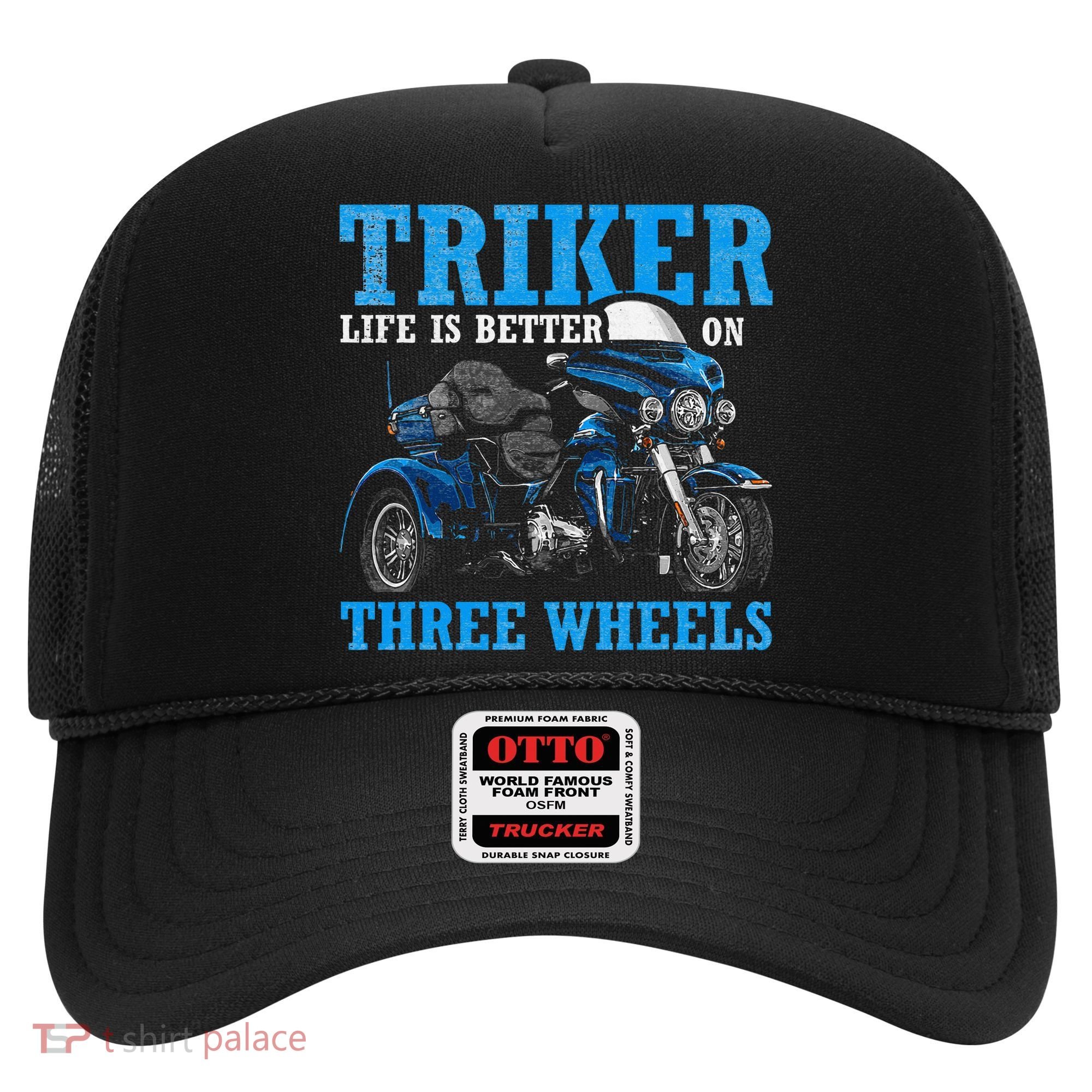 Triker Life Is Better On Three Wheels Motorcycle Trike Hat