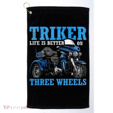 Triker Life Is Better On Three Wheels Motorcycle Trike Golf Towel