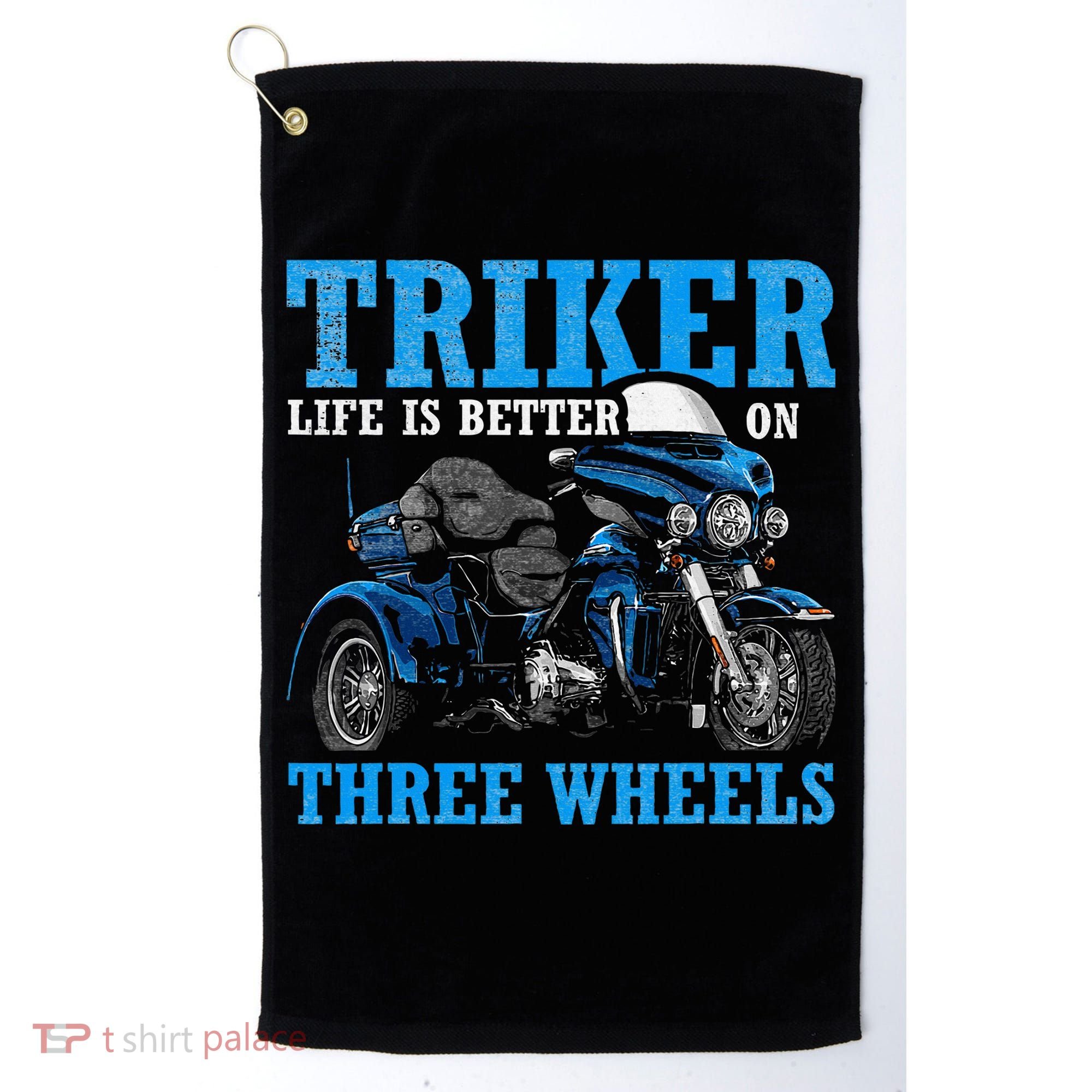 Triker Life Is Better On Three Wheels Motorcycle Trike Golf Towel