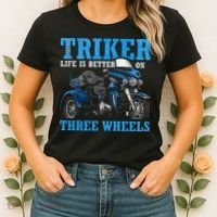 Triker Life Is Better On Three Wheels Motorcycle Trike Women's T-Shirt thumb 2