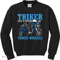 Triker Life Is Better On Three Wheels Motorcycle Trike Kids Sweatshirt thumb 0
