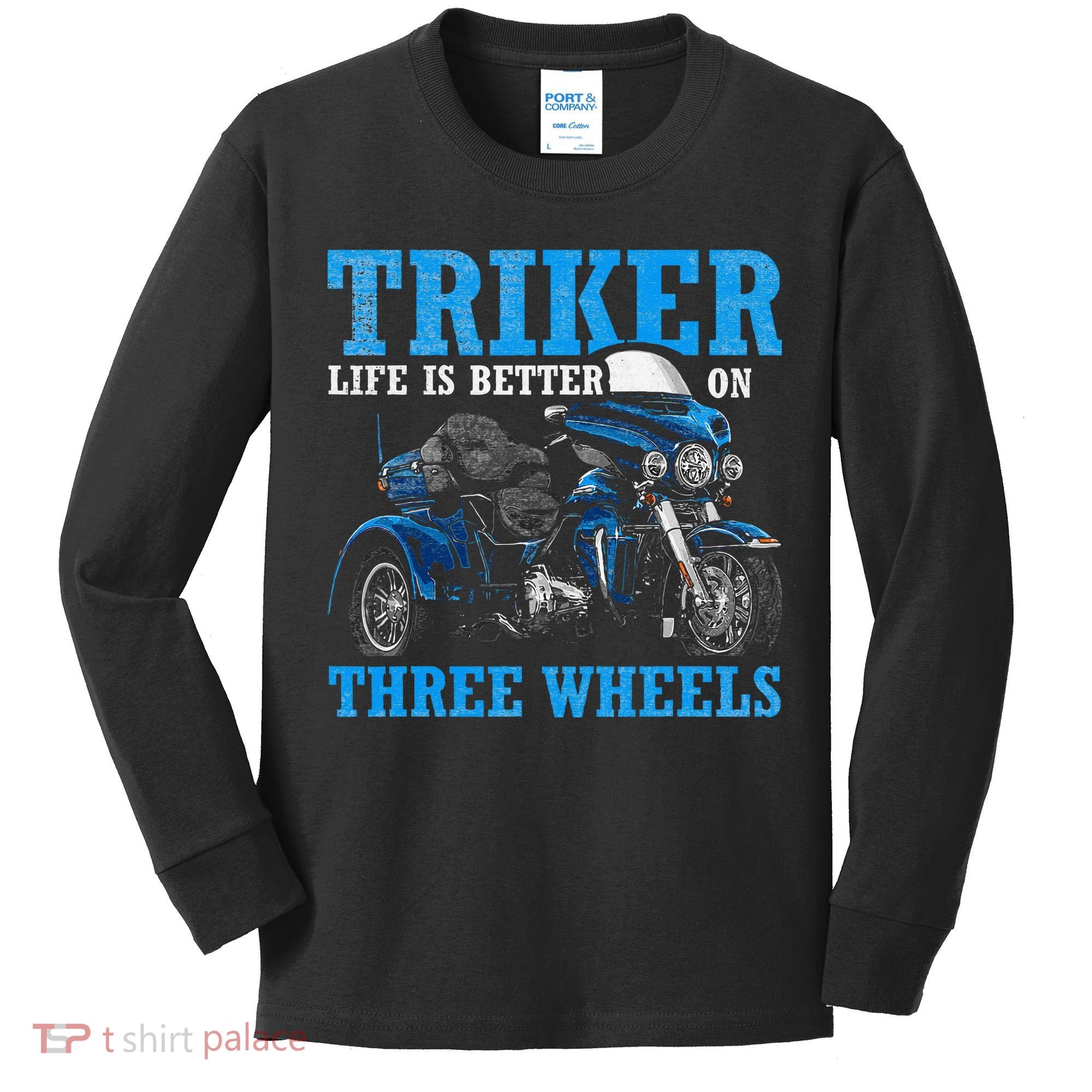 Triker Life Is Better On Three Wheels Motorcycle Trike Kids Long Sleeve Shirt