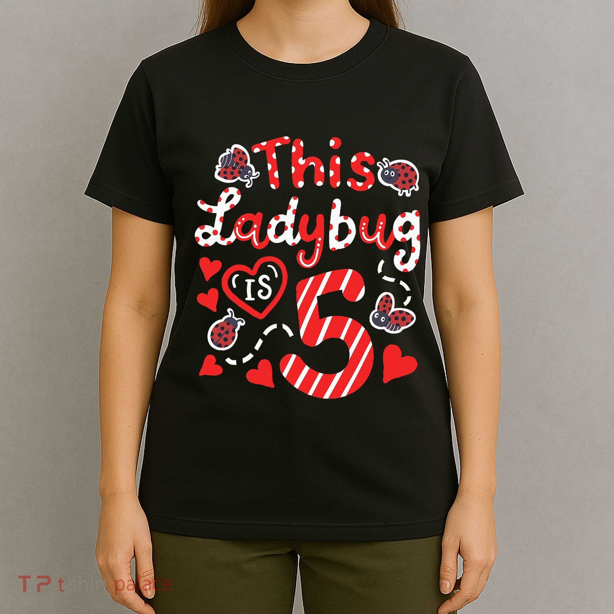 This Ladybug Is 5 Years Old 5th Birthday Girl Family Ladybug T-Shirt