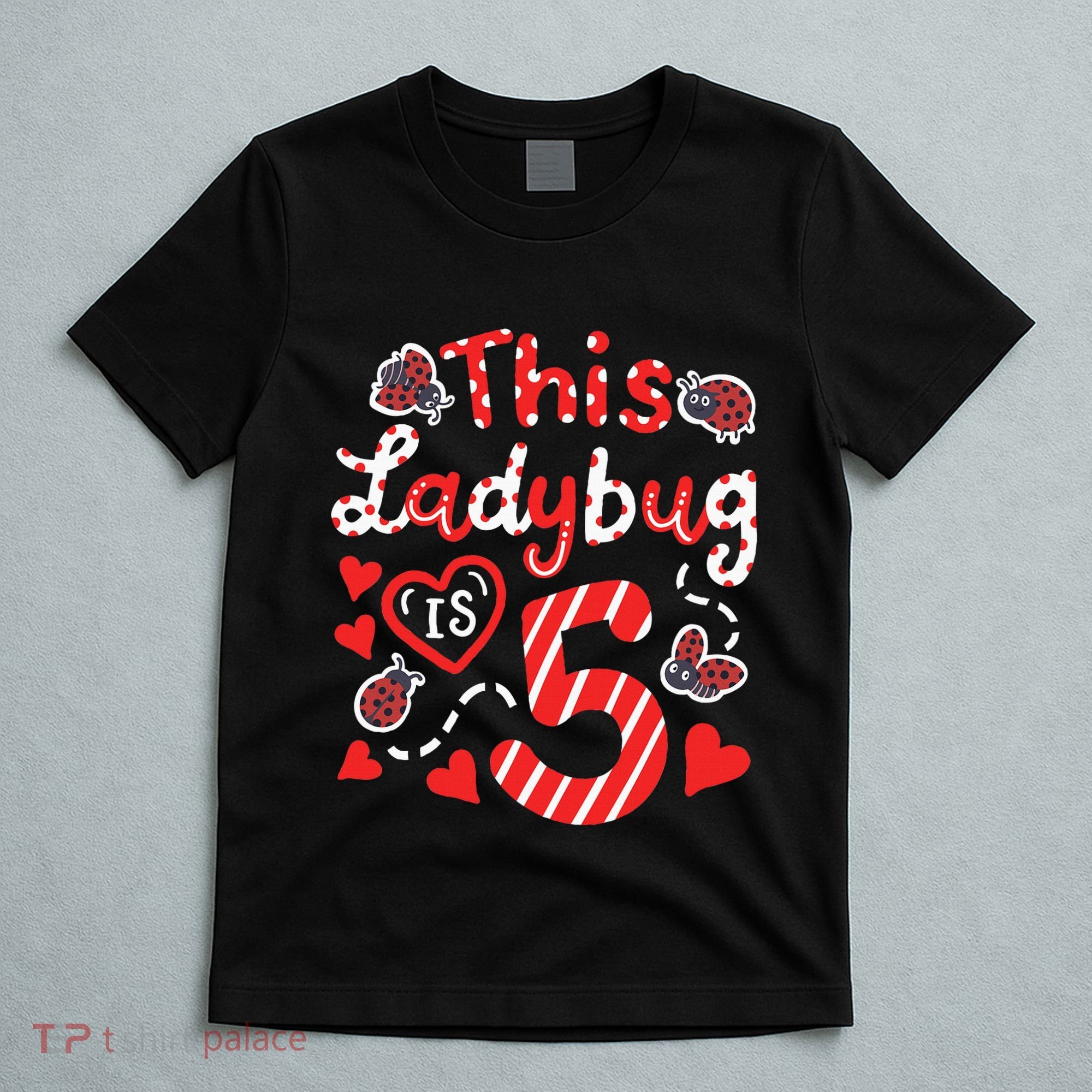 This Ladybug Is 5 Years Old 5th Birthday Girl Family Ladybug T-Shirt