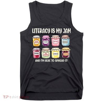 Teaching Literacy Is My Jam Gift For Teachers Tank Top