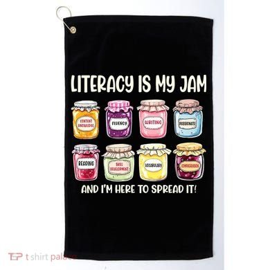 Teaching Literacy Is My Jam Gift For Teachers Golf Towel