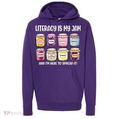 Teaching Literacy Is My Jam Gift For Teachers Hoodie