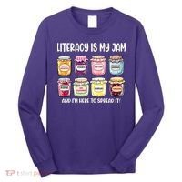 Teaching Literacy Is My Jam Gift For Teachers Long Sleeve Shirt thumb 0