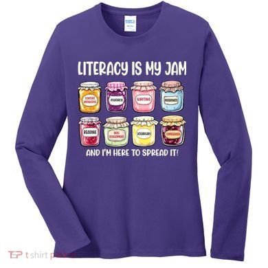 Teaching Literacy Is My Jam Gift For Teachers Women's Long Sleeve Shirt