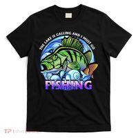 The Lake Is Calling And I Must Go Fishing T-Shirt thumb 0