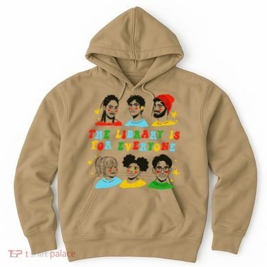 The Library Is For Everyone Hoodie