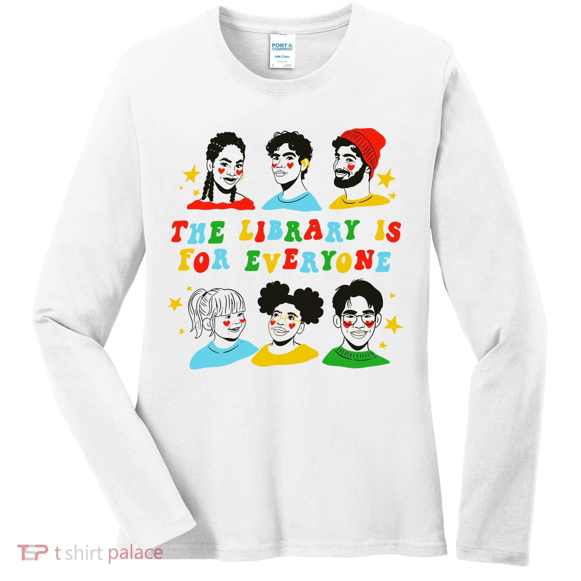 The Library Is For Everyone Women's Long Sleeve Shirt