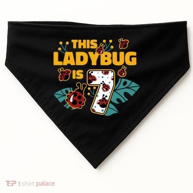 This Ladybug Is 7 Cute Gift USA-Made Doggie Bandana