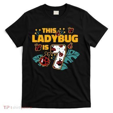 This Ladybug Is 7 Cute Gift T-Shirt