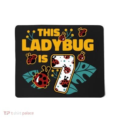 This Ladybug Is 7 Cute Gift Mousepad