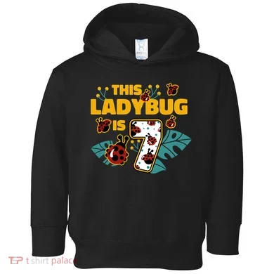 This Ladybug Is 7 Cute Gift Toddler Hoodie
