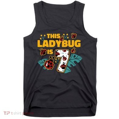 This Ladybug Is 7 Cute Gift Tank Top