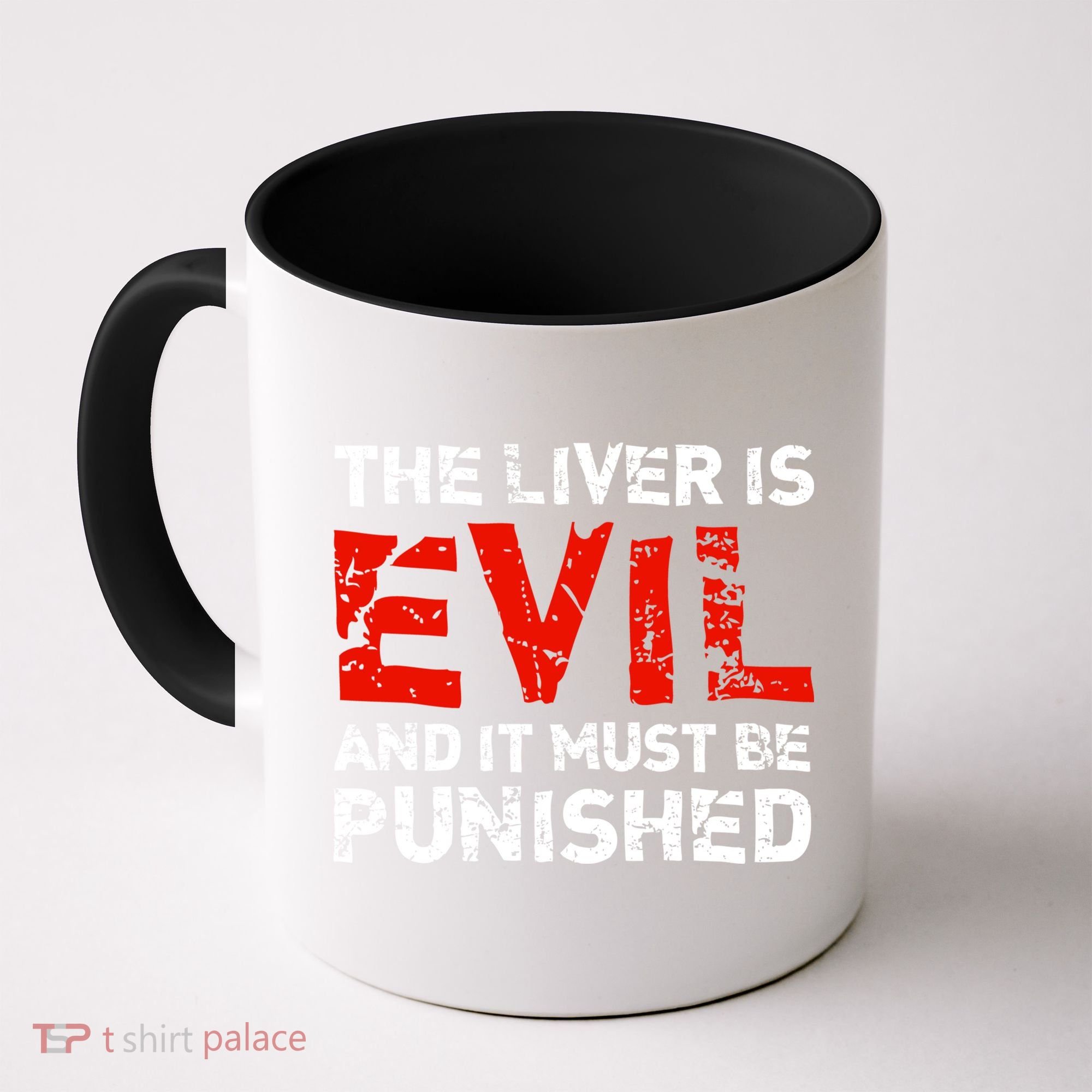 The Liver Is Evil And It Must Be Punished Coffee Mug