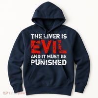 The Liver Is Evil And It Must Be Punished Hoodie thumb 0