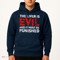 The Liver Is Evil And It Must Be Punished Hoodie thumb 2