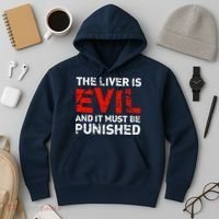 The Liver Is Evil And It Must Be Punished Hoodie thumb 3
