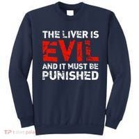 The Liver Is Evil And It Must Be Punished Sweatshirt thumb 0