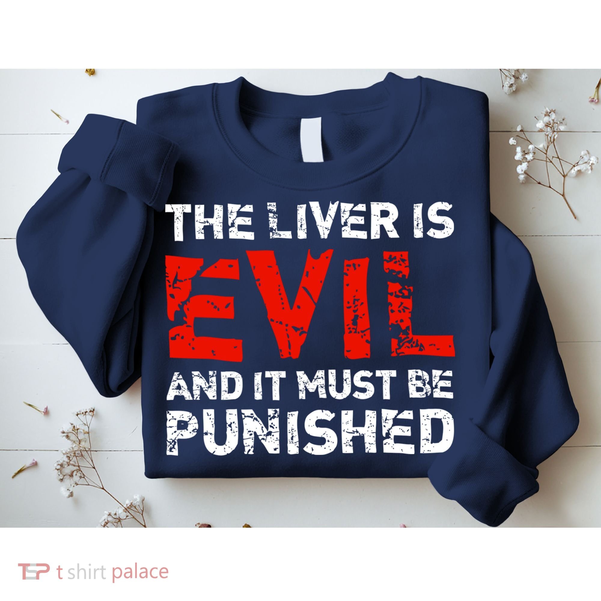 The Liver Is Evil And It Must Be Punished Sweatshirt
