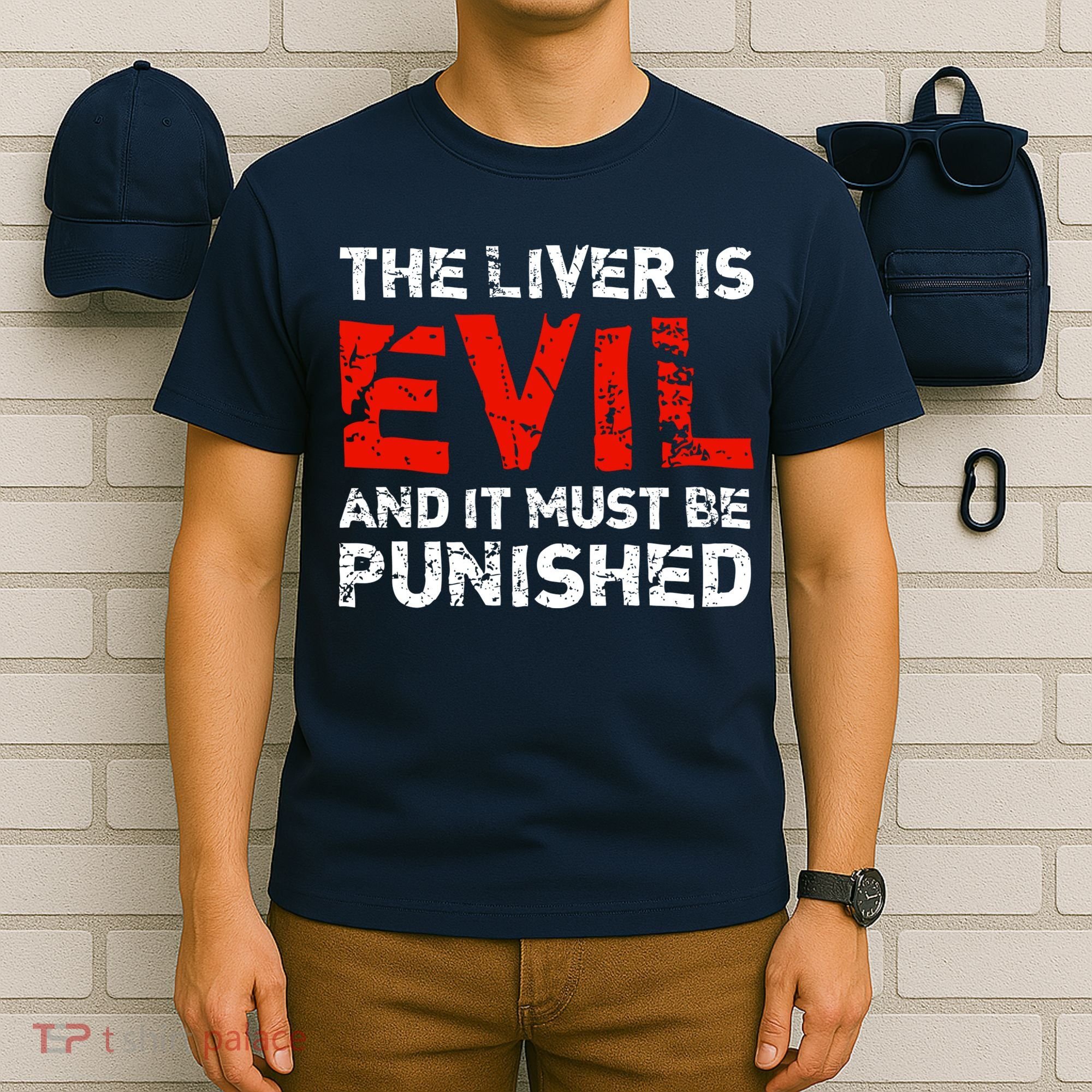 The Liver Is Evil And It Must Be Punished T-Shirt
