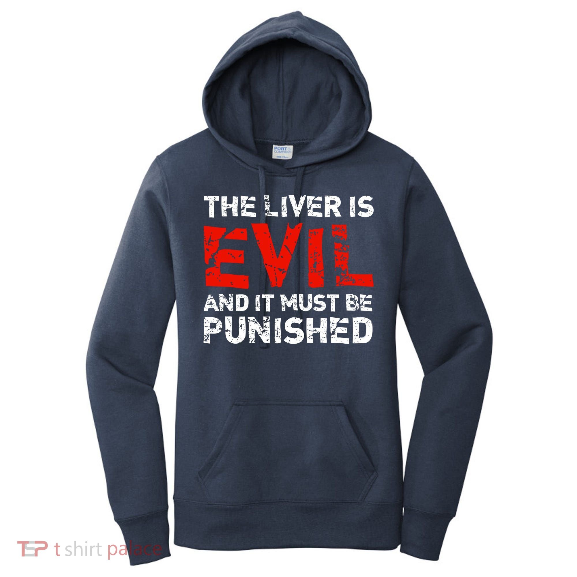 The Liver Is Evil And It Must Be Punished Women's Hoodie