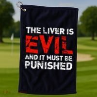 The Liver Is Evil And It Must Be Punished Golf Towel thumb 1