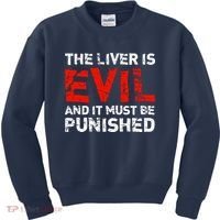 The Liver Is Evil And It Must Be Punished Kids Sweatshirt thumb 0
