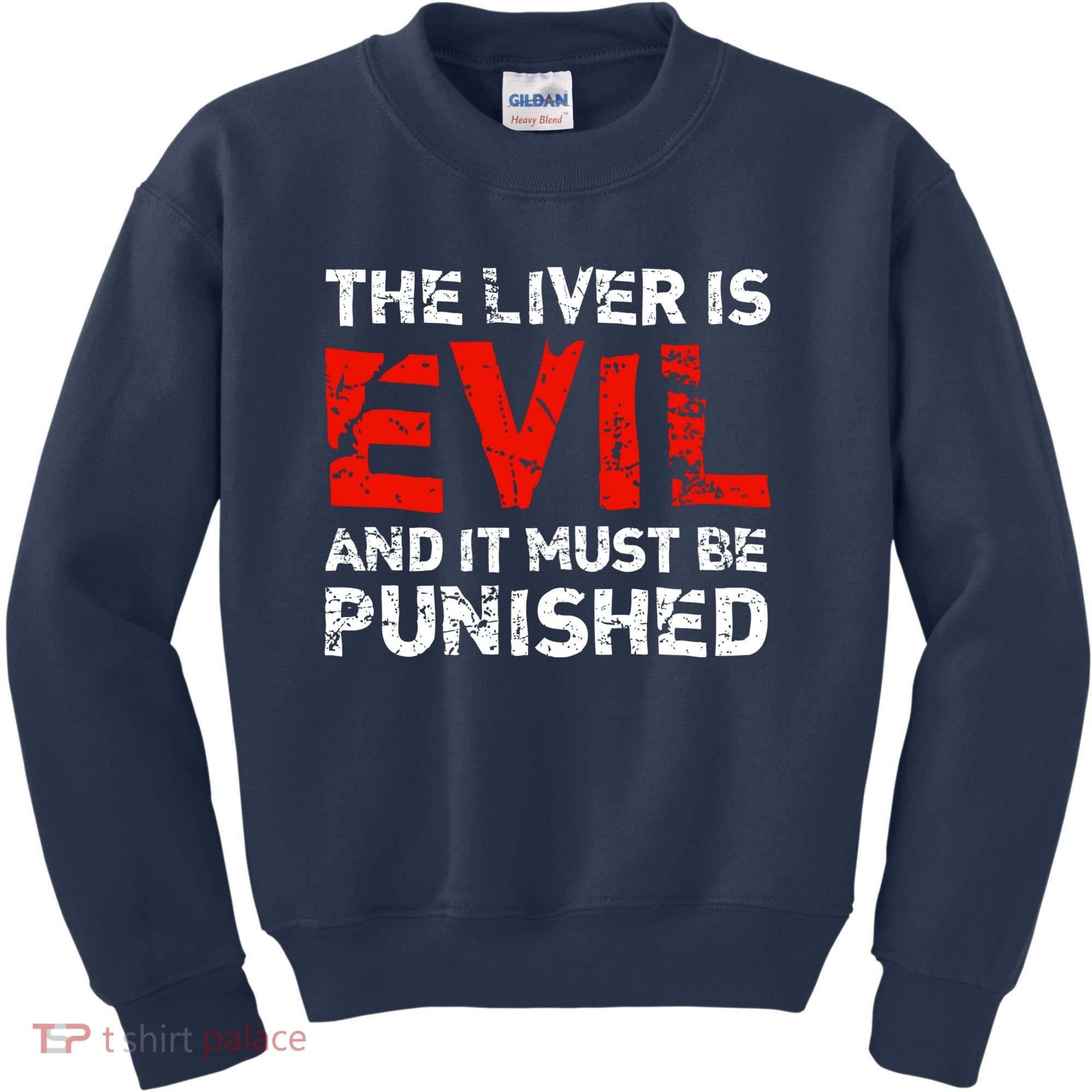 The Liver Is Evil And It Must Be Punished Kids Sweatshirt