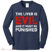 The Liver Is Evil And It Must Be Punished Kids Long Sleeve Shirt thumb 0